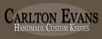 Carlton Evans Handmade Knives :  Homepage